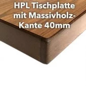 HPL Tischplatte 40mm mit Massivholz-Kante